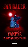 Vampr z Koskho trhu - Jan Bauer 