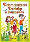 Dobrodrustv Darinky a kamard - Petra Vondrov 