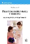 Praktick komunikace v medicn - Vra Linhartov 