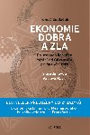 Ekonomie dobra a zla - PhDr. Tom Sedlek Ph.D. 