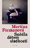 Sndla dtem sladkosti - Martina Formanov 