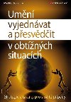 Umn vyjednvat a pesvdit v obtnch situacch - Matthias Schranner 