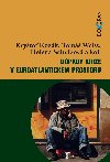 Dopady krize v euroatlantickm prostoru - Tom Weiss , Tom Weiss Krytof Kozk , Tom Weiss Krytof Kozk Helena Schulzov 