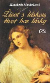 ivot s lskou, ivot bez lsky - Elizabeth Gaskellov 