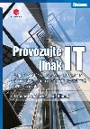 Provozujte IT jinak - Jaroslav Prochzka , Jaroslav Prochzka Cyril Klime 