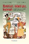 Mastiki, ichai kvy, brabeni - Michaela Vieser , Michaela Vieser Irmela Schautz 