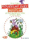 Kouzeln svt rostlin - Denisa Prokov 