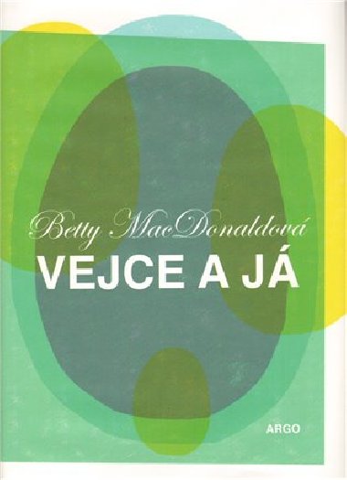 Vejce a j - Betty MacDonaldov