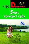 Smrt zpvajc ryby - Jaroslav Kuk 