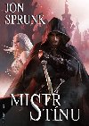 Mistr Stnu - Jon Sprunk 