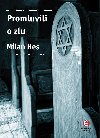 Promluvili o zlu - Milan Hes 