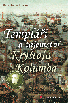 Templi a tajemstv Krytofa Kolumba - David Hatcher Childress 