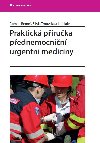 Praktick pruka pednemocnin urgentn medicny - Roman Reme , Roman Reme Silvia Trnovsk , Roman Reme Silvia Trnovsk kolektiv a 