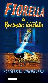 Fiorella a Bratrstvo kilu - Vlastimil Vondruka 