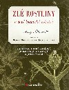 Zl rostliny a dal botanick zvrstva - Amy Stewart 