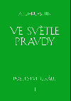 Ve svtle Pravdy - Abd-ru-shin 