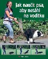Jak nauit psa, aby nethl na vodtku - Ralf Lindner 