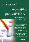 Finann matematika pro kadho - Ji Mlek , Ji Mlek Jarmila Radov , Ji Mlek Jarmila Radov Petr Dvok 