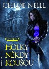Holky nkdy kouou - Chloe Neill 
