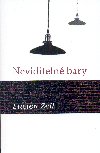 Neviditeln bary - Lucien Zell 