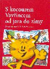 S kocourem Vavincem od jara do zimy - Vra Faltov , Vra Faltov Dagmar Lhotov , Vra Faltov Dagmar Lhotov Zdenk, K. Slab 