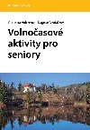 Volnoasov aktivity pro seniory - Dagmar Dvokov , Dagmar Dvokov Vladimra Holczerov 