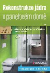 Rekonstrukce jdra v panelovm dom - Ing. arch. Klra Trnkov , Ing. arch. Klra Trnkov Zdeka Lhotkov , Ing. arch. Klra Trnkov Zdeka Lhotkov Pavla echov 
