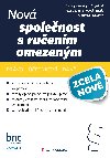 Nov spolenost s ruenm omezenm - Lucie Joskov , Lucie Joskov Pavel Pravda , Lucie Joskov Pavel Pravda Markta Pravdov , Lucie Joskov Pavel Pravda Markta Pravdov Pva oukov , Lucie Joskov Pavel Pravda Markta Pravdov Pva oukov Jan afrnek 