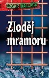 Zlodj mramoru - Edgar Wallace 