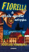 Fiorella a zhada mrtvho netopra - Vlastimil Vondruka 
