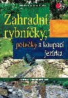 Zahradní rybníčky, potůčky a koupací jezírka - Peter Himmelhuber 