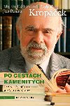 Po cestch kamenitch - Lubo Kropek , Lubo Kropek Martin T. Zikmund , Lubo Kropek Martin T. Zikmund Jan Paulas 