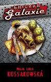 Grilbar Galaxie - Maja Lidia Kossakowska 
