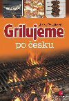 Grilujeme po esku - Jitka Forejtov 