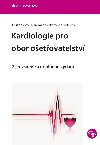 Kardiologie pro obor oetovatelstv - Elika Sovov , Elika Sovov kolektiv a , Elika Sovov kolektiv a Jarmila Sedlov 