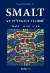 Smalt ve vtvarn tvorb - Magdalena Urbanov 