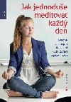 Jak jednodue meditovat kad den - Eric Harrison 