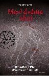 Mezi dvma ohni - Martin Goffa 