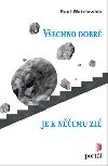 Vechno dobr je k nemu zl - Paul Watzlawick 