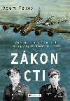 Zkon cti - Adam Makos , Adam Makos Larry Alexander 