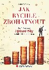 Jak rychle zbohatnout - Andrej Preovsk 