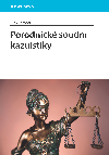 Porodnick soudn kazuistiky - Ale Roztoil 