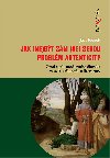 Jak (ne)bt sm (se) sebou - Jan Kosek 