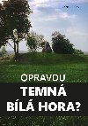 Opravdu temn Bl hora? - Vclav Junek 