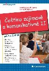 etina zajmav a komunikativn II - Kvtoslava Klmov , Kvtoslava Klmov Ivana Kolov 