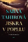 Jiskra v popelu - Sabaa Tahirov 