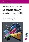 Septick stavy v intenzivn pi - kolektiv a , kolektiv a Dana Streitov , kolektiv a Dana Streitov Renta Zoubkov 
