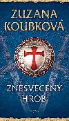 Znesvcen hrob - Zuzana Koubkov 