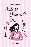 Kde jsi, Pierote? - Ivona Březinová 