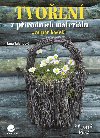 Tvoen z prodnch materil - Jana Talandov 
